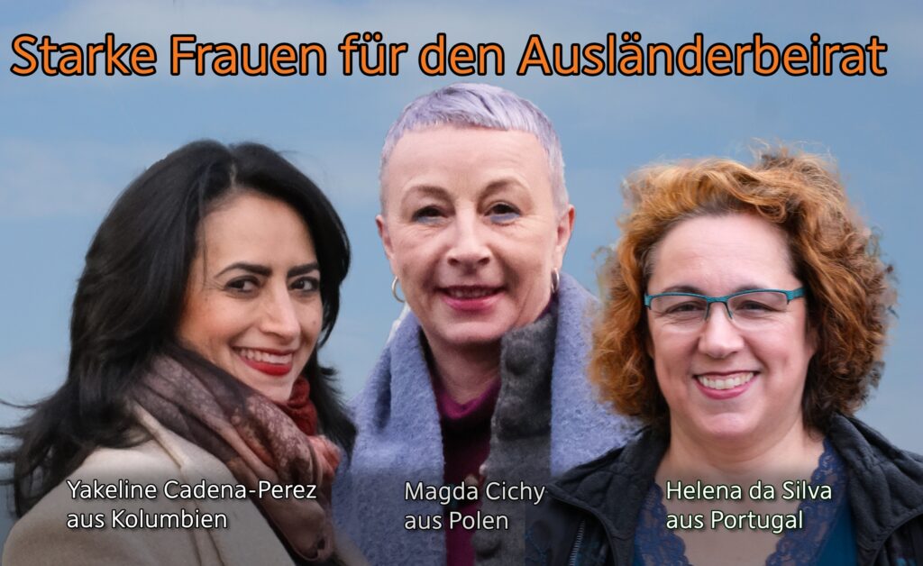 Ausschnitt aus unserem Wahlplakat "Starke Frauen für den Ausländerbeirat" mit Fotos der drei Damen (Namen in der Bildunterschrift)